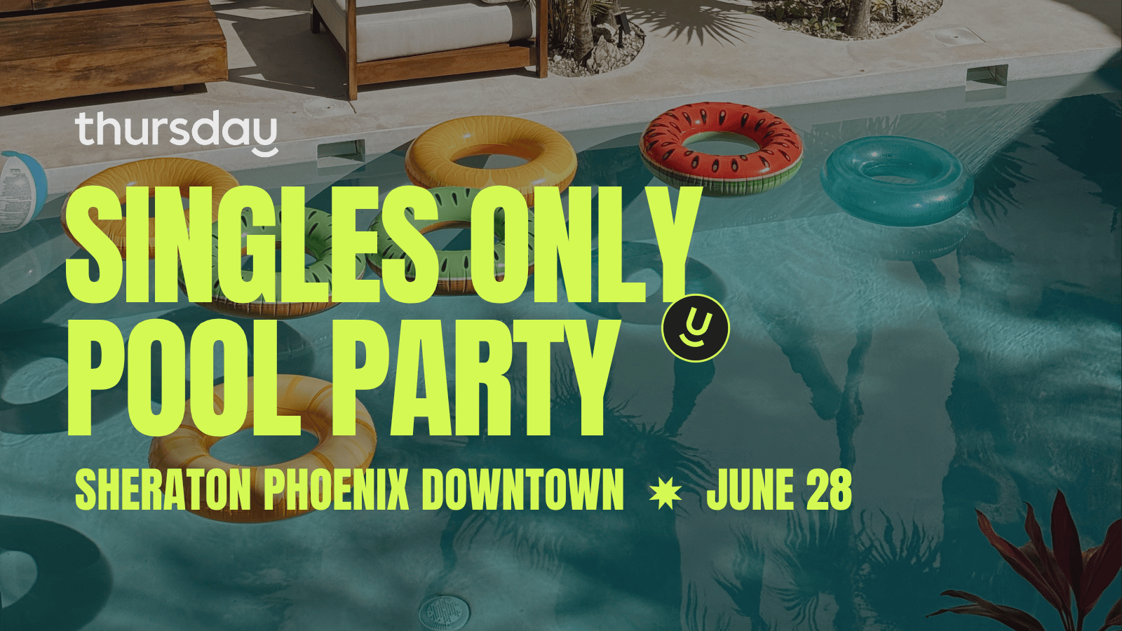 Saturday | Singles Only Pool Party at the Sheraton | Downtown Phoenix