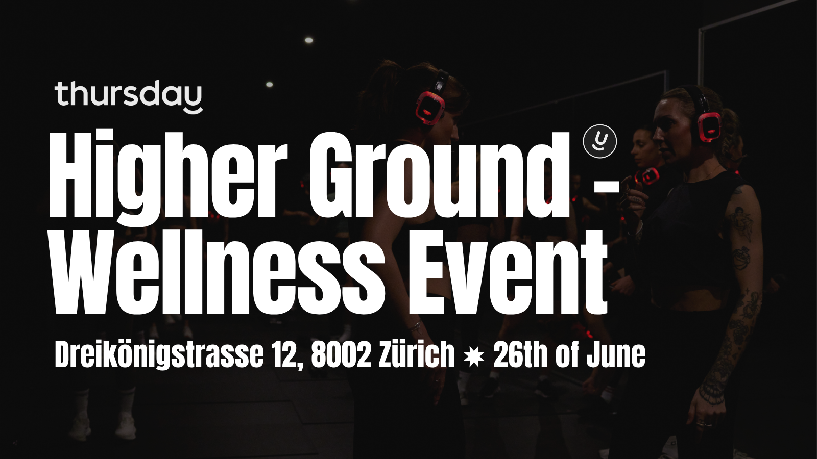 Thursday | Higher Ground – Wellness Event for Singles | Zürich