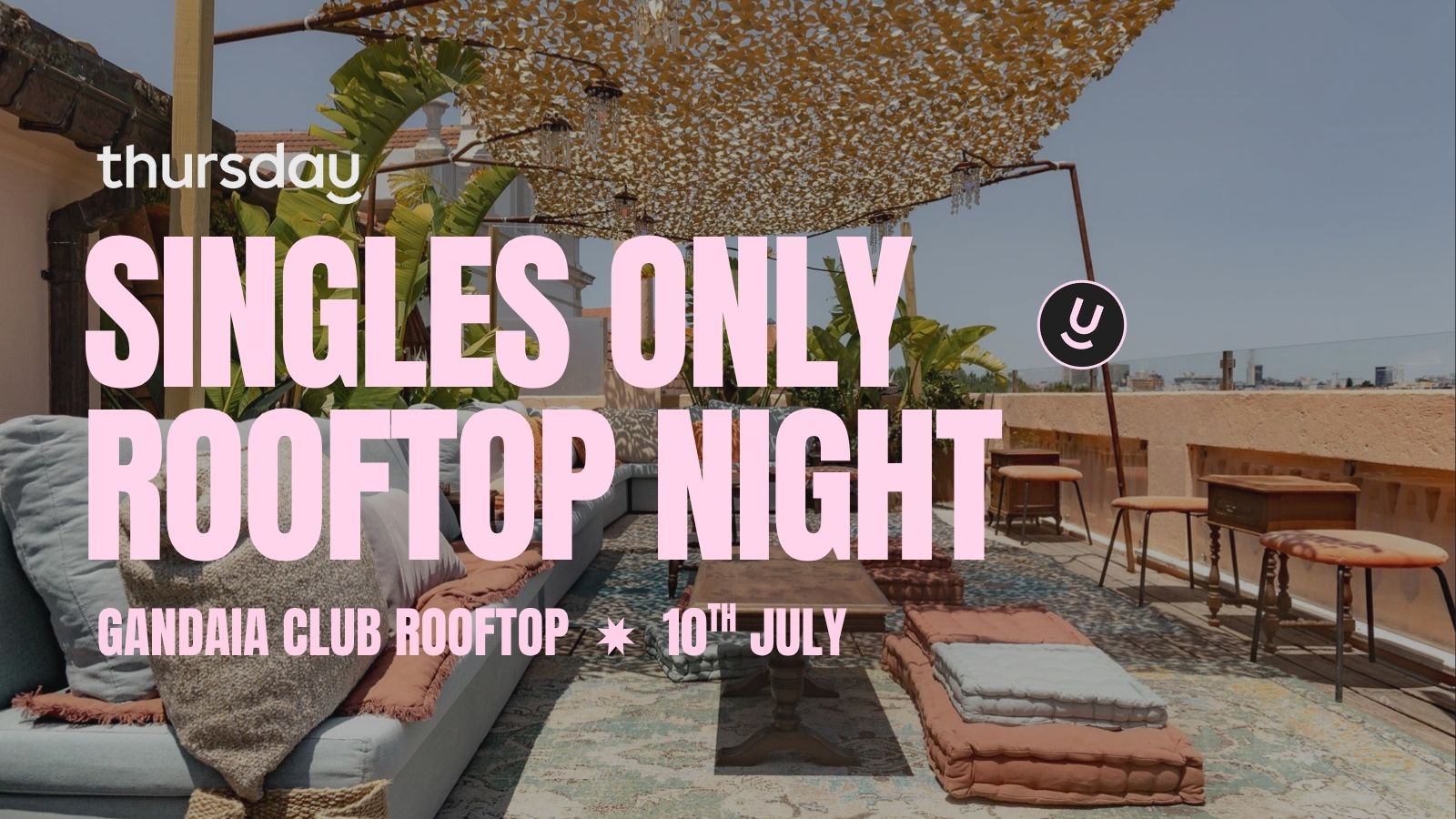 Gandaia Club Rooftop | Thursday Dating