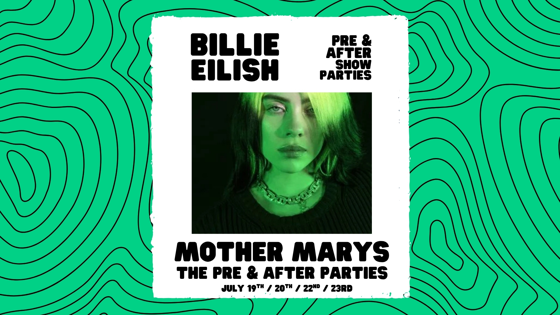 BILLIE EILISH: PRE & AFTER SHOW PARTIES