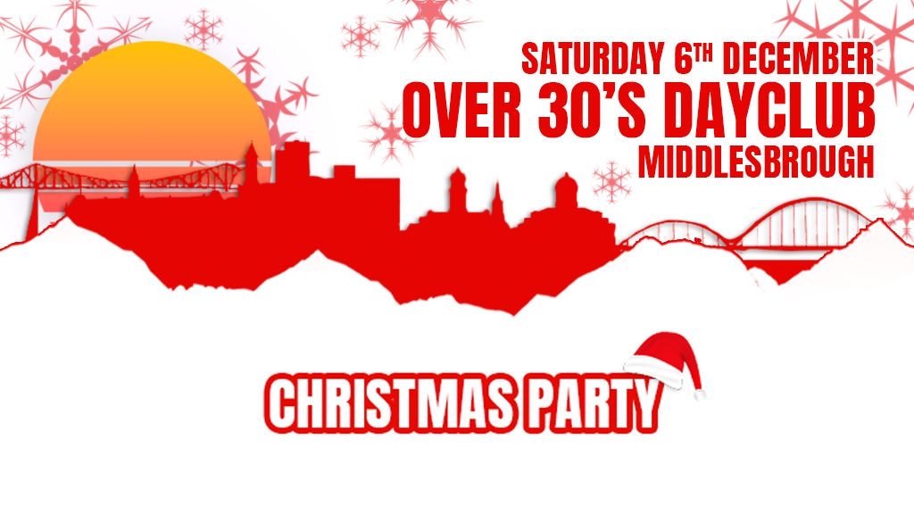 Over 30s Dayclub MIDDLESBROUGH – Christmas party