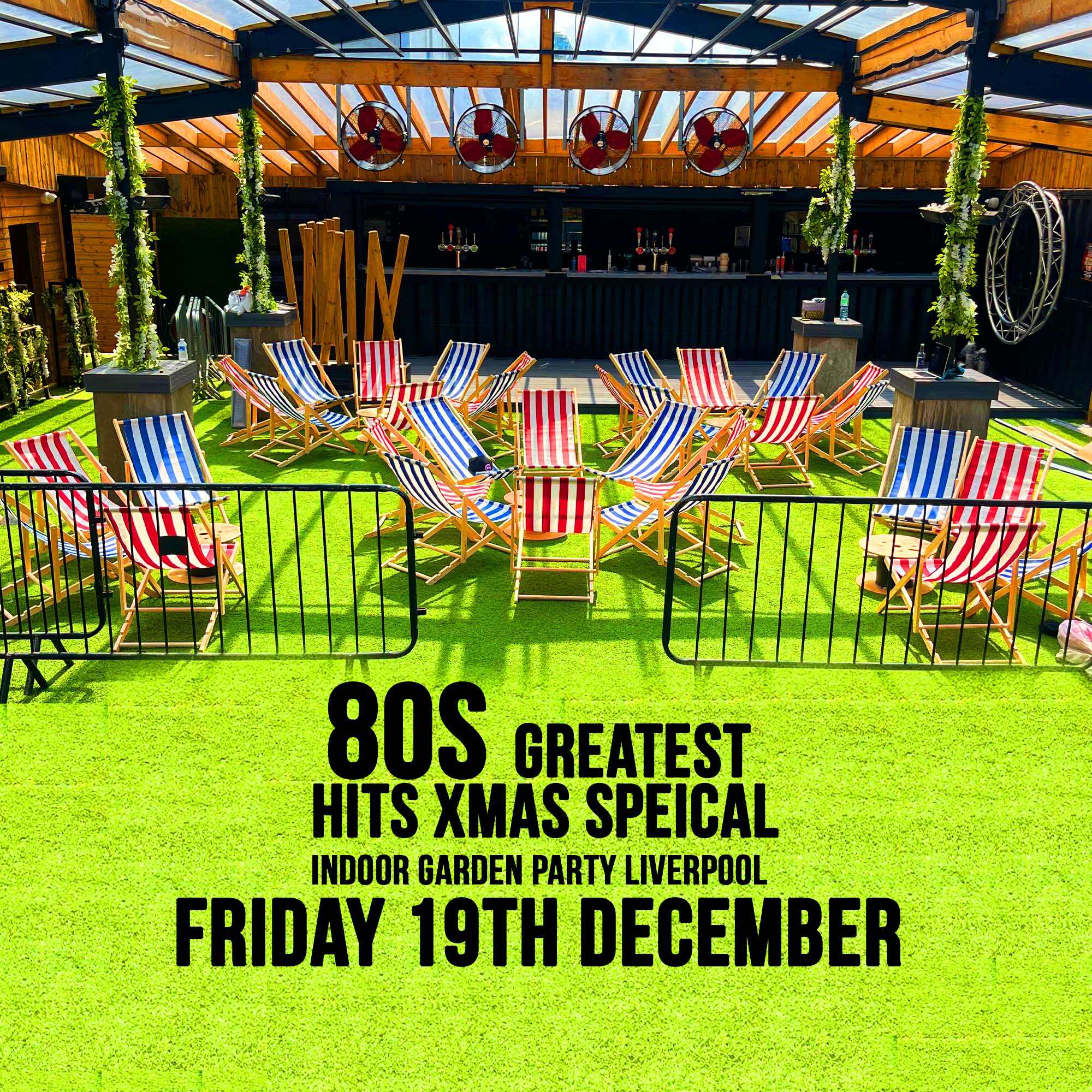 80s Greatest Hits Mad Friday Xmas Special – Indoor Garden Party