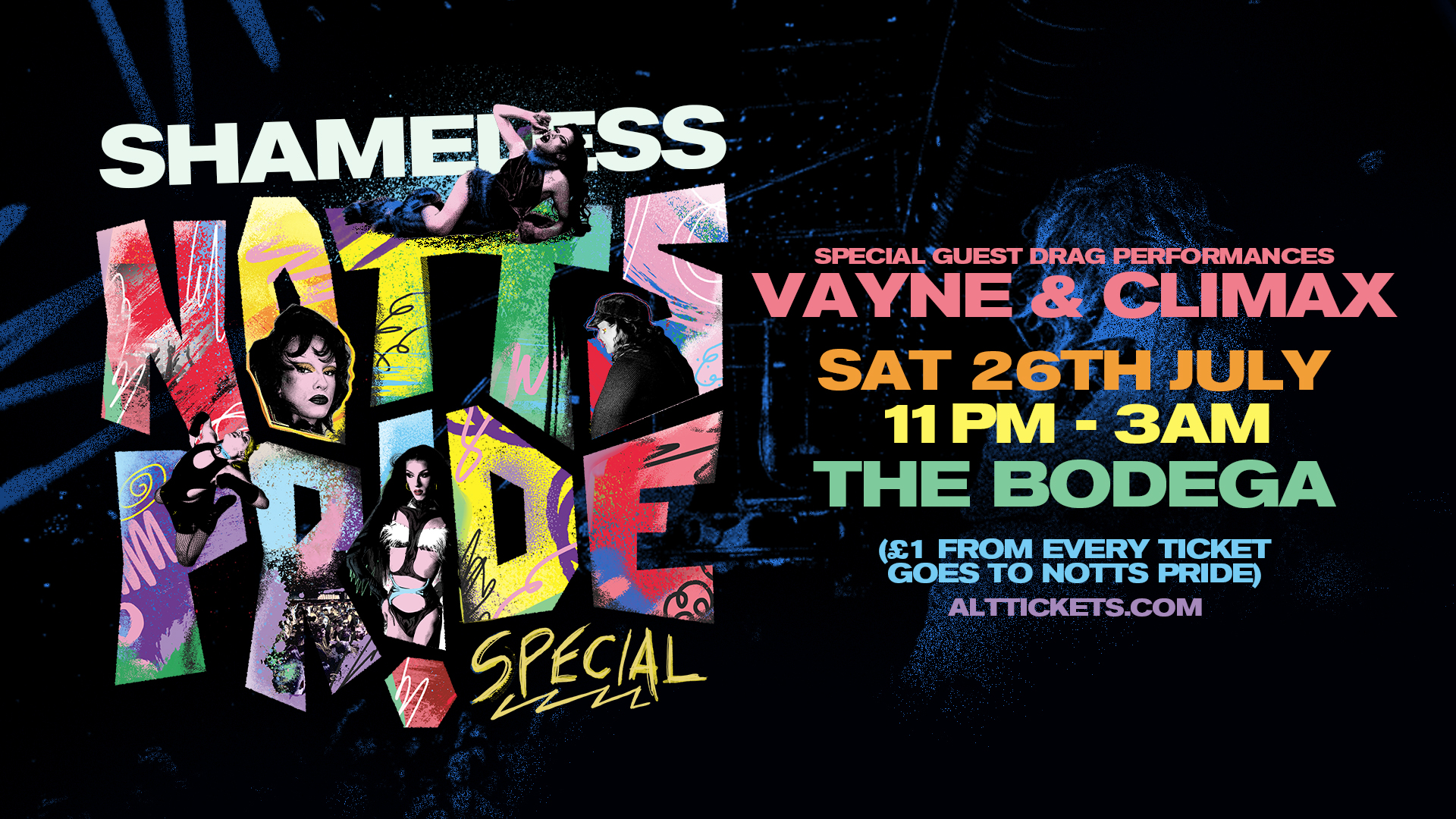 Shameless | Notts Pride Special 🌈