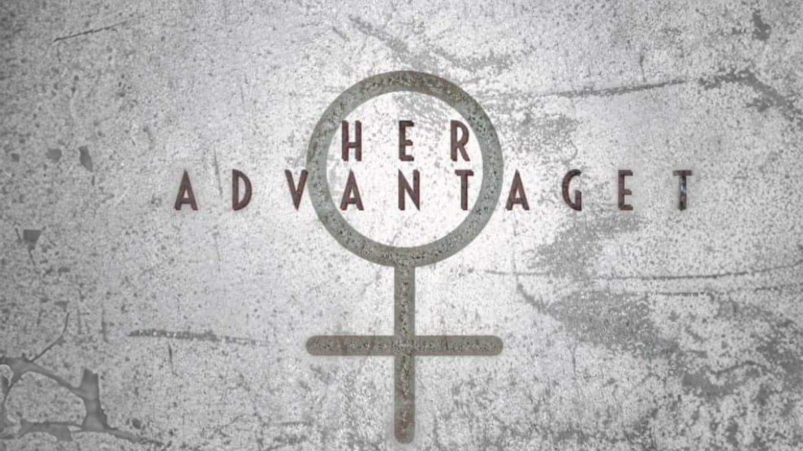 FREE ENTRY – HER ADVANTAGE