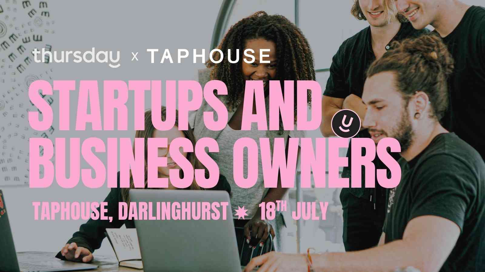 Friday | 💸 Date Someone in Startups or Small Business | Taphouse, Darlinghurst