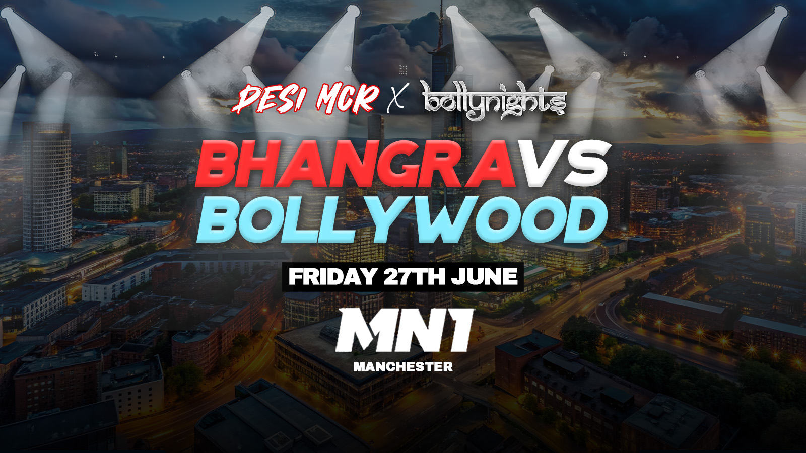 Bhangra VS Bollywood Manchester | MN1 | Friday 27th June