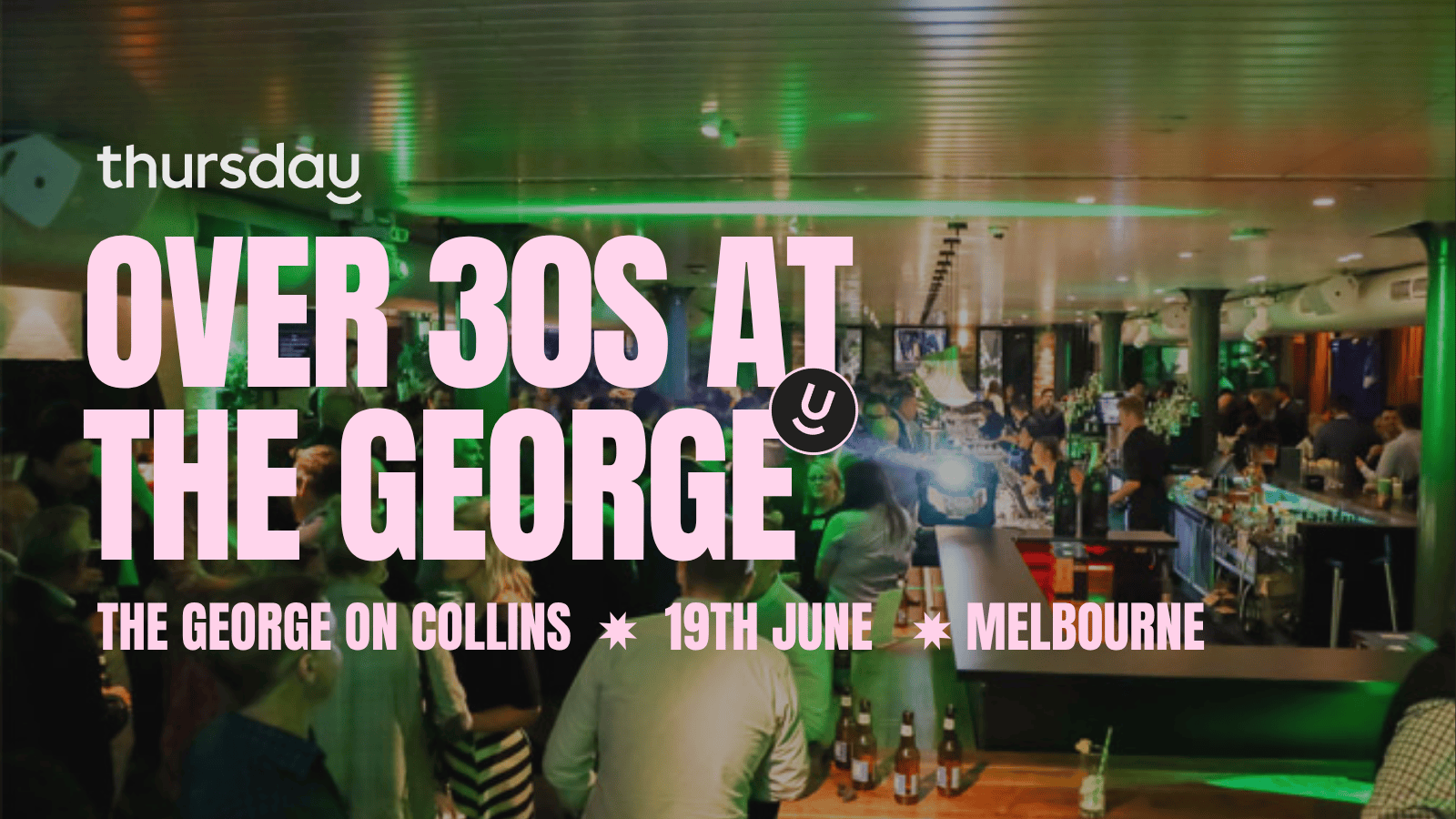 Thursday | The George On Collins (Over 30s) | CBD
