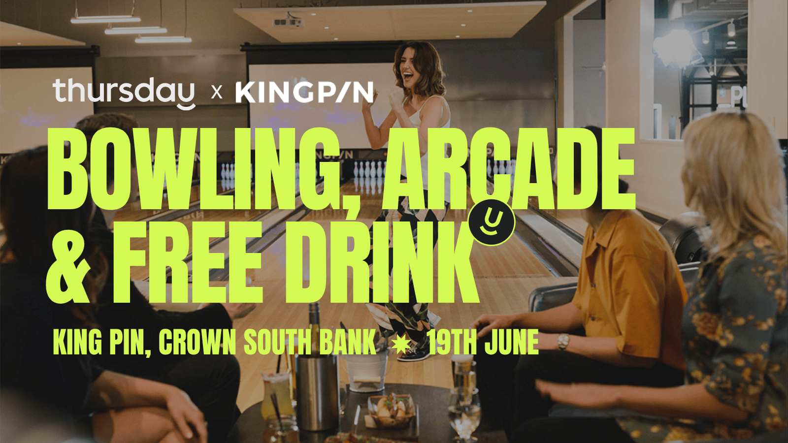 Thursday | King Pin (Under 35s) | Southbank