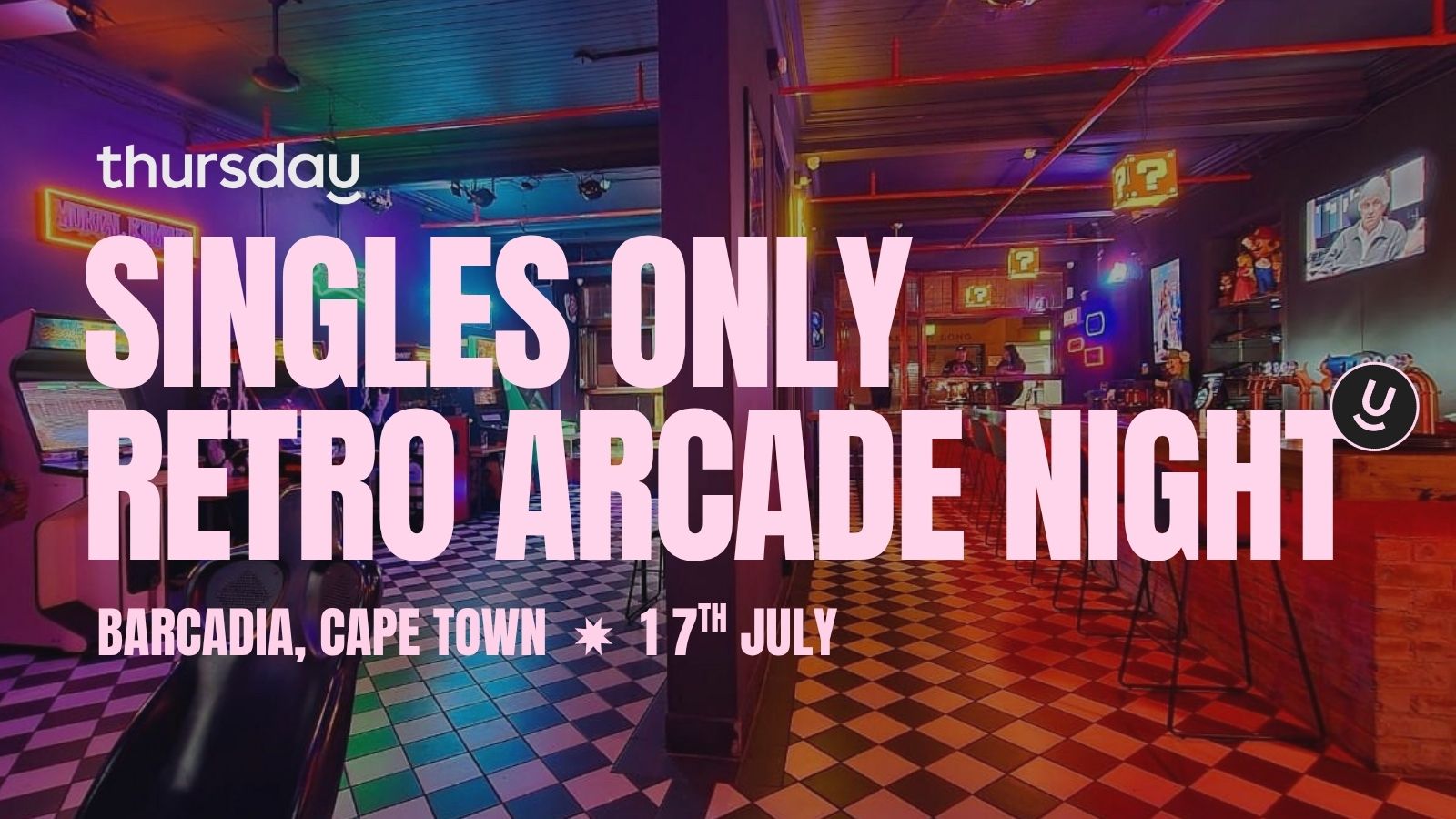 Thursday | Retro Arcade Bar | Cape Town