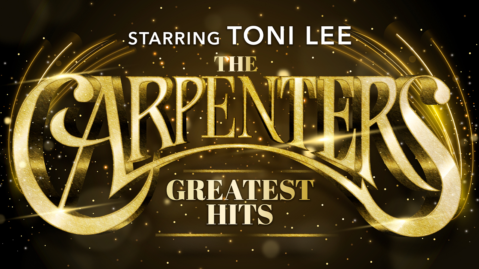🚨 THIS SUNDAY! The Carpenters Greatest Hits LIVE with Toni Lee ⭐️⭐️⭐️⭐️⭐️