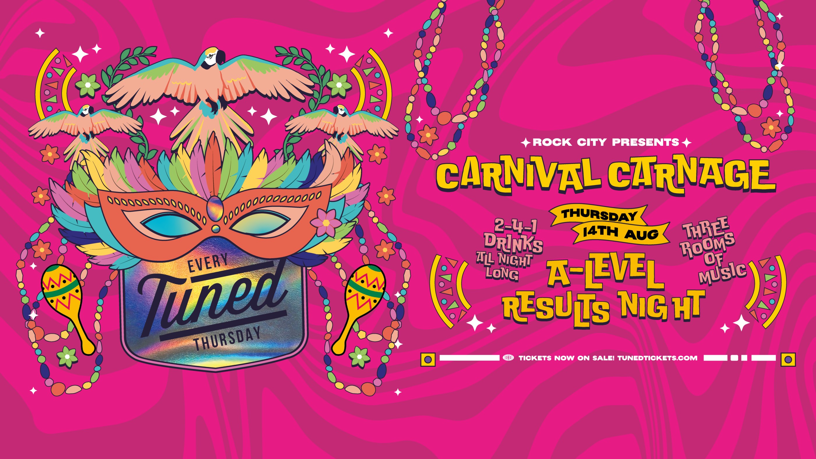 Tuned – (ADVANCE TICKETS SOLD OUT – PAY ON THE DOOR TICKETS AVAILABLE FROM 10PM)  Carnival Carnage (A-Level Results Night) – Nottingham’s Biggest Student Night – 2-4-1 Drinks All Night Long – (inc Silent Disco In Beta Room) 14/08/25