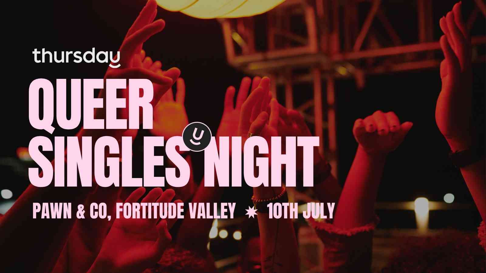 Thursday | Pawn & Co – Queer Singles Night (All Ages) | Fortitude Valley