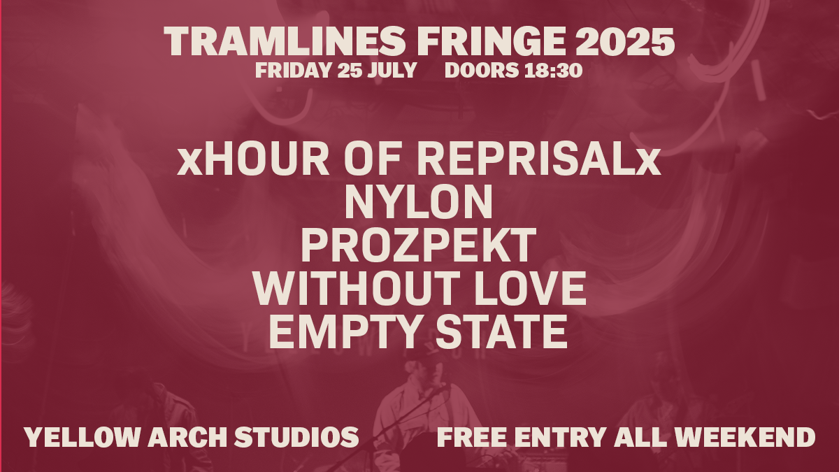 Tramlines Fringe: xHour of Reprisalx + More
