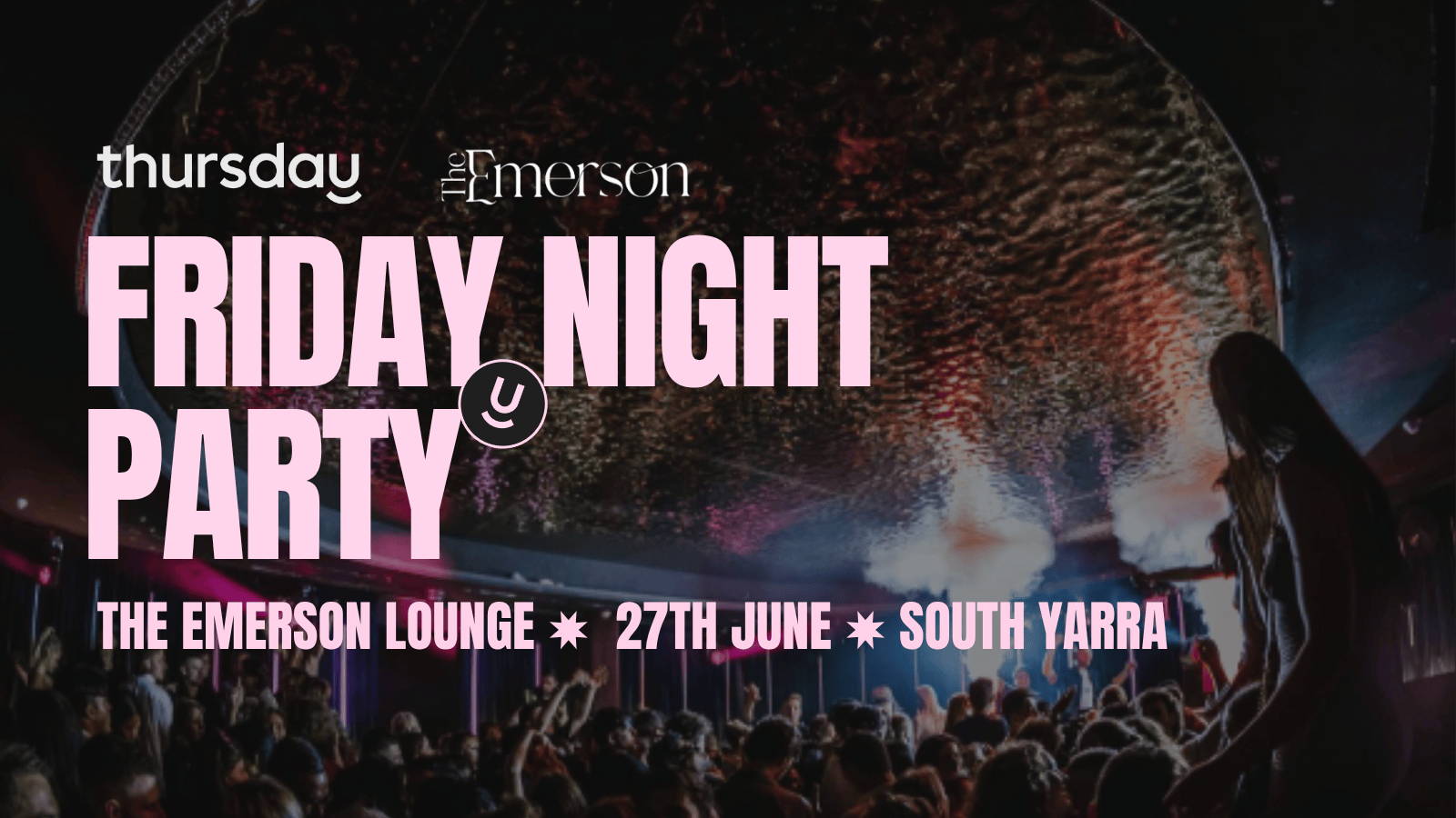 Friday | The Emerson | South Yarra