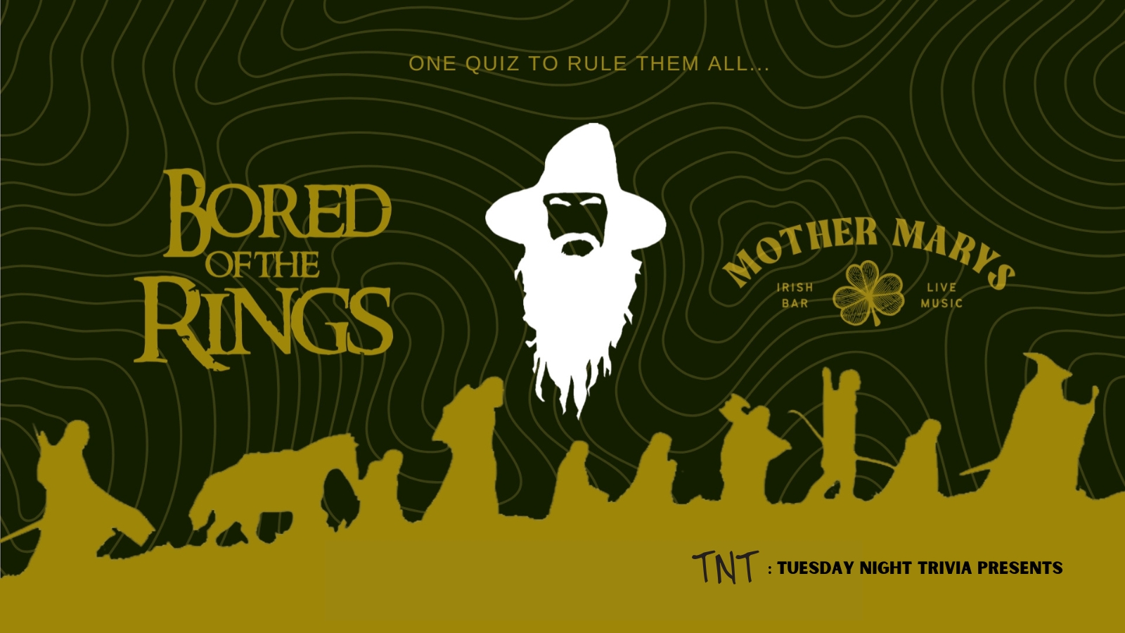 TNT: BORED OF THE RINGS (LORD OF THE RINGS QUIZ *SOLD OUT*