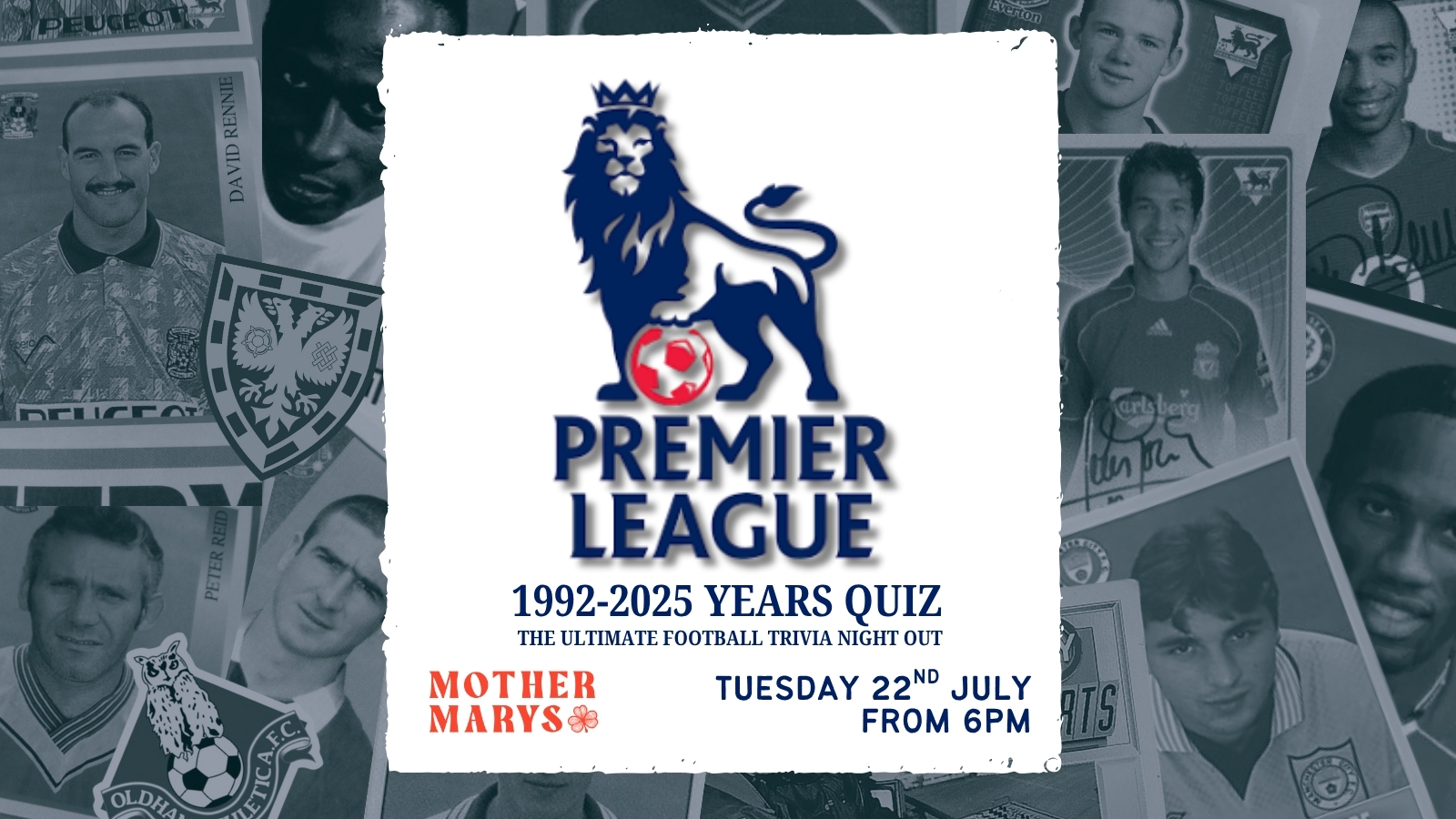 TNT: PREMIER LEAGUE YEARS QUIZ ***SOLD OUT****