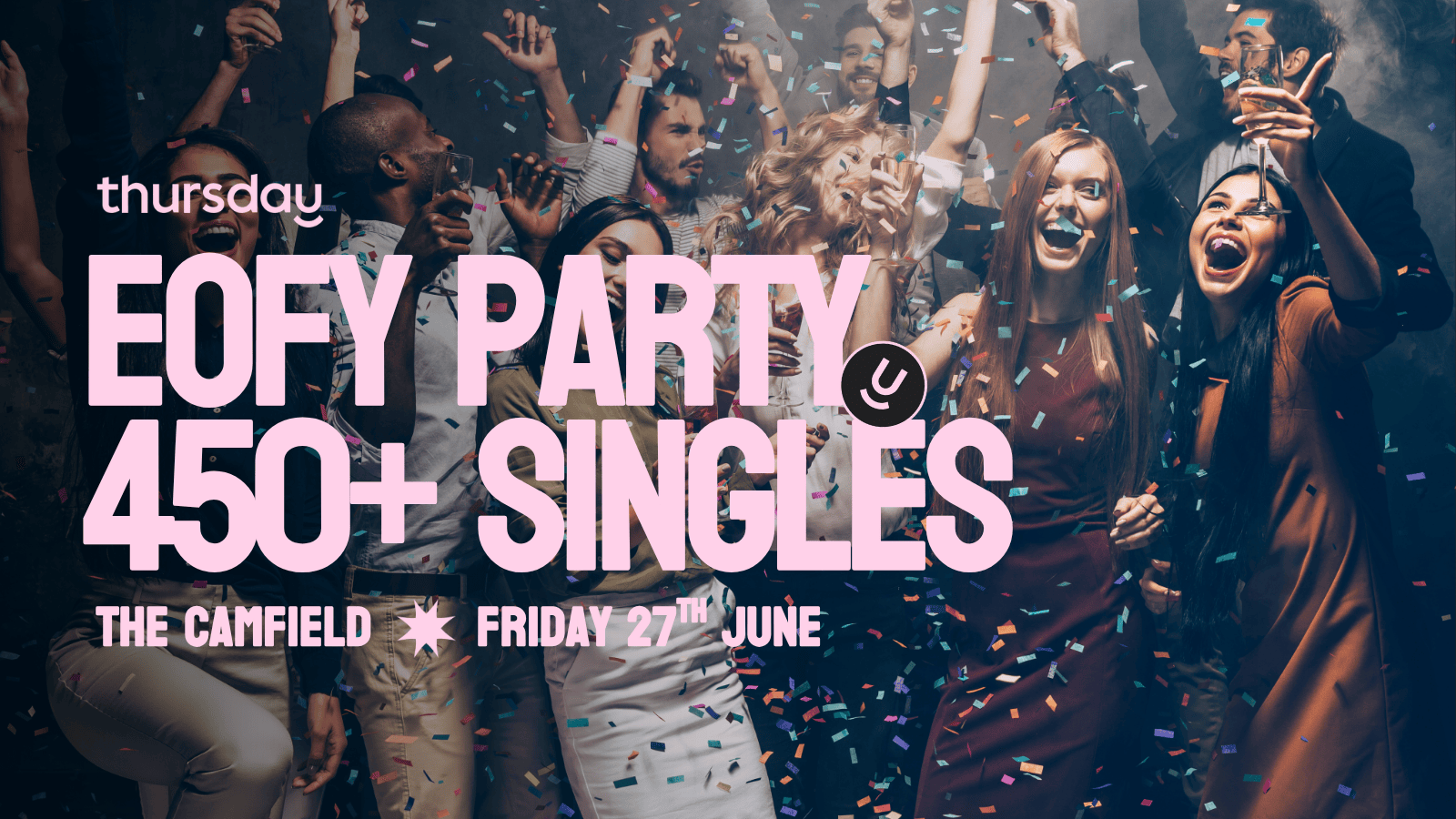 Friday | EOFY Singles Party- The Camfield | Burswood (All Ages)