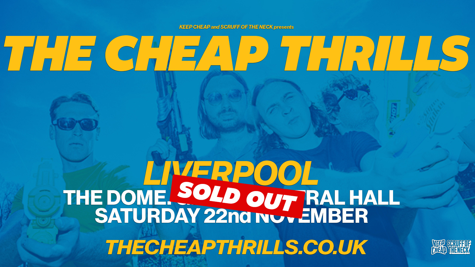 The Cheap Thrills @ The Dome (Grand Central Hall) Liverpool (SOLD OUT)