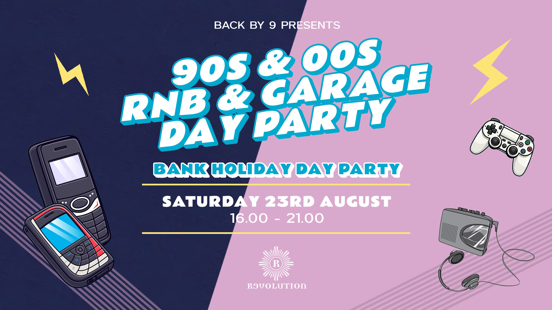 Back By 9 ▶ 90s and 00s RnB & Garage Day Party ▶ Revolution Brighton