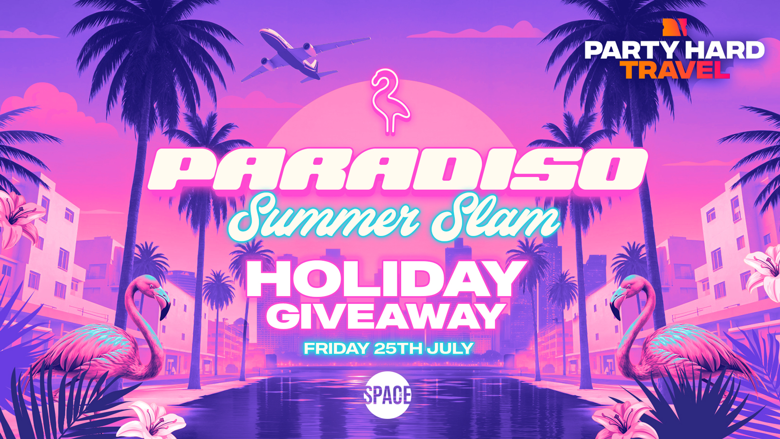 Paradiso Fridays SAM SAX DJ & LIVE SAX SET & Holiday Giveaway @ Space Leeds – 25th July