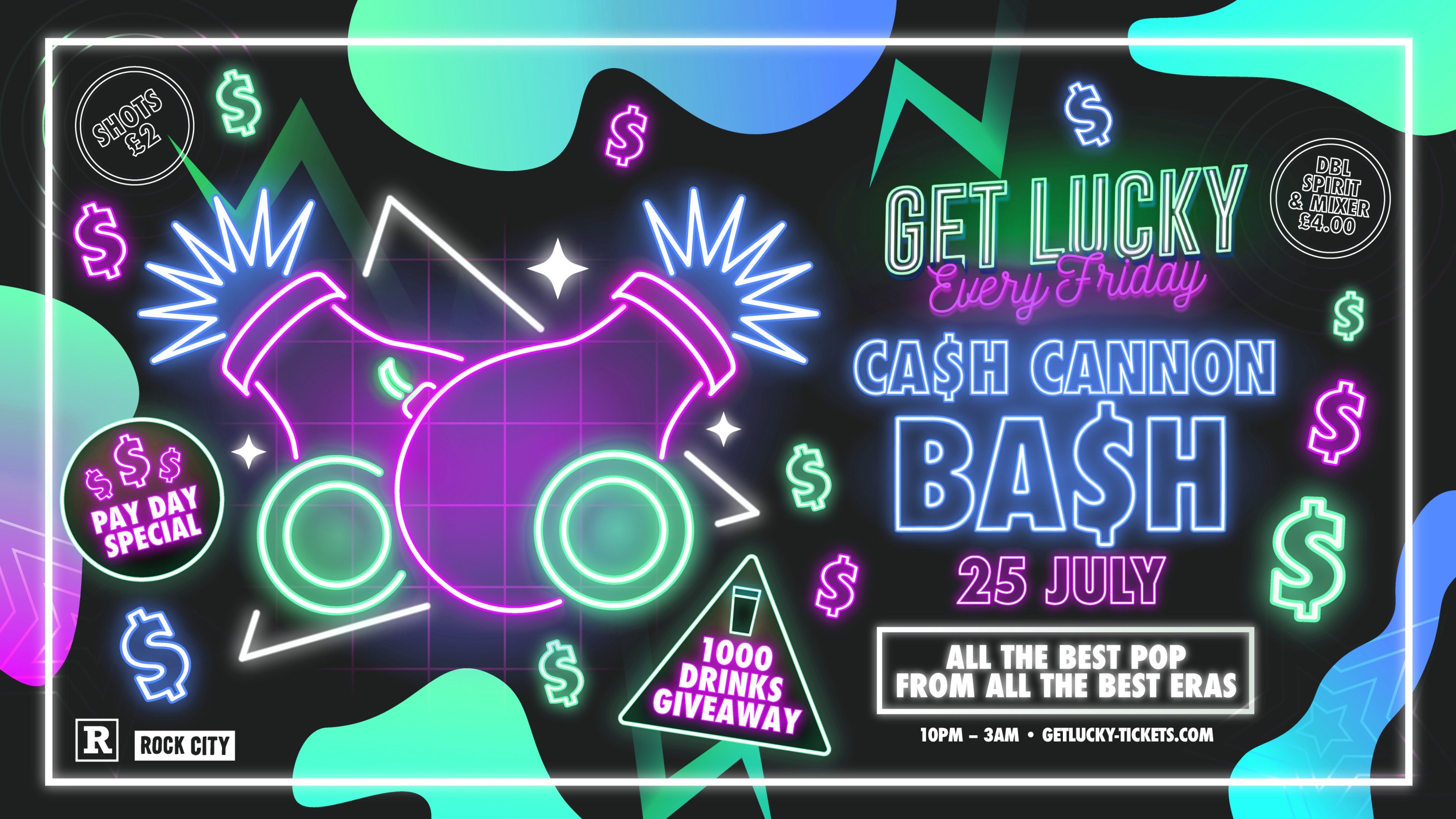 Get Lucky – Cash Cannon Bash (1000 Drinks Giveaway) – Nottingham’s Biggest Friday Night – 25/07/25