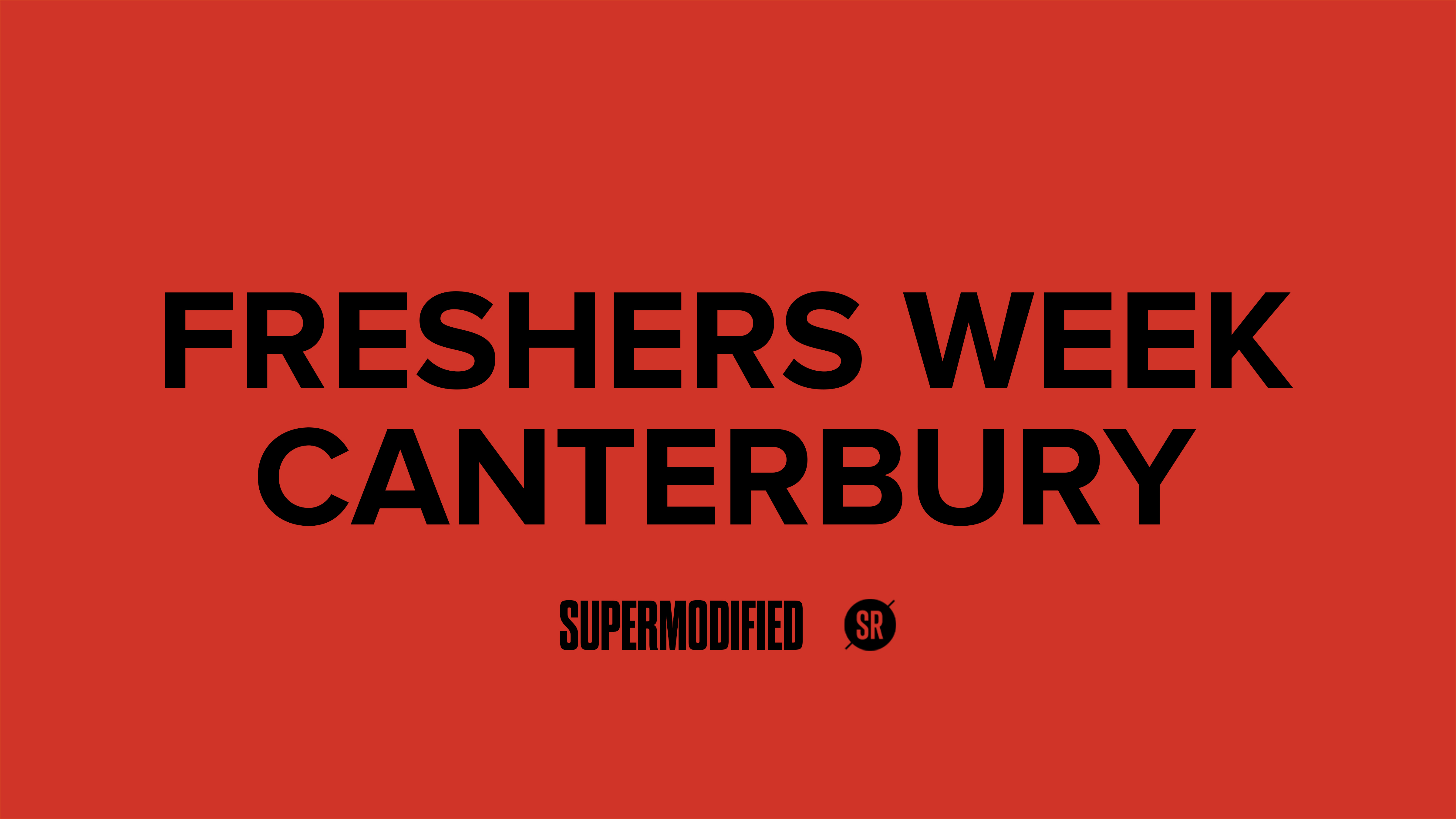 FRESHERS WEEK – CANTERBURY