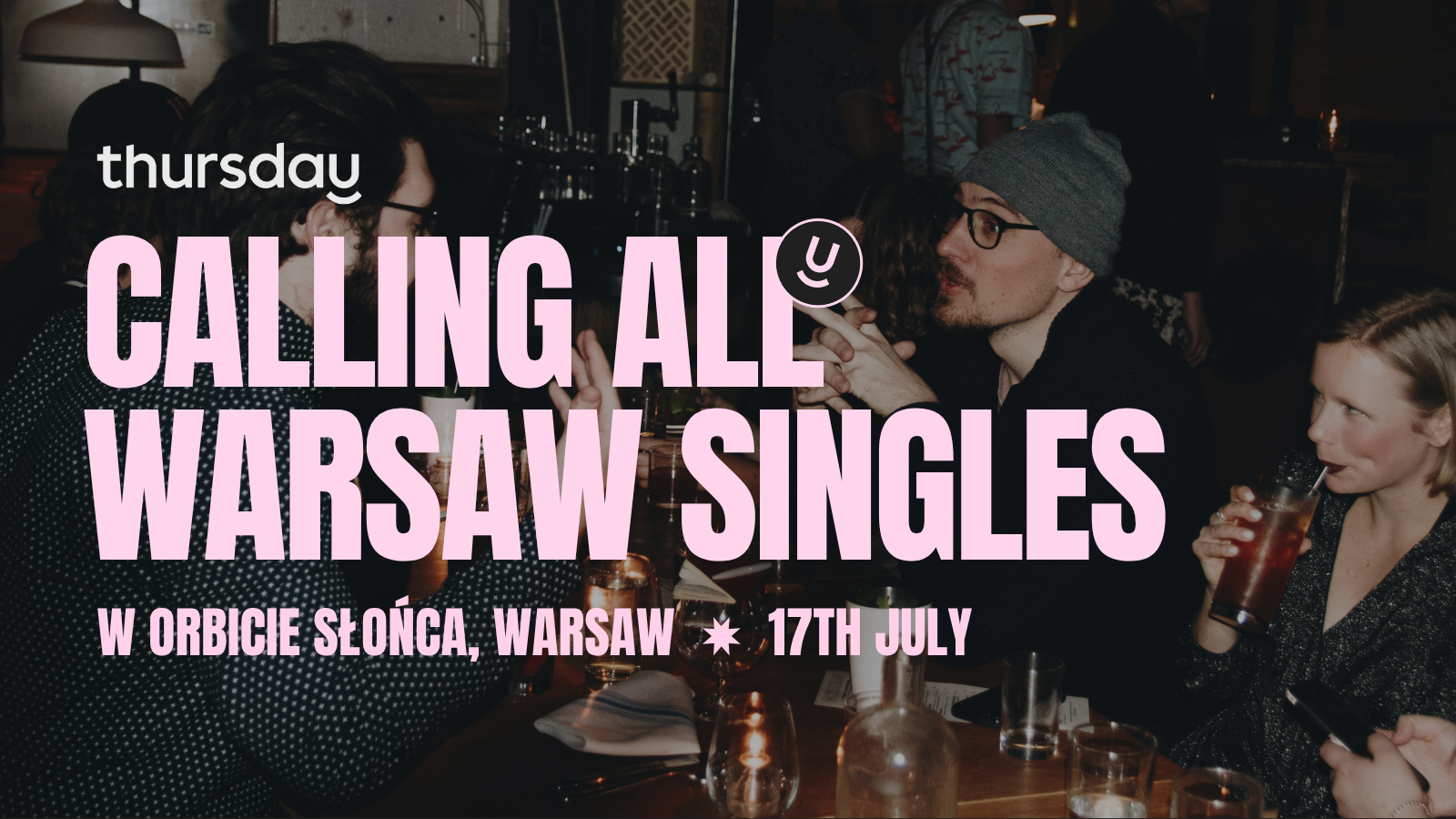 Thursday | Launch Event @ W Orbicie Słońca | Warsaw [SOLD OUT]