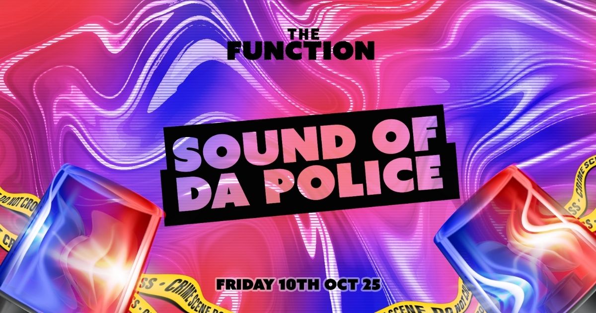🚔Sound of da police 🚔- The Function – Canterbury