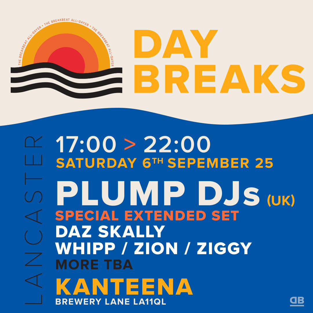 Day Breaks w/ Plump DJs
