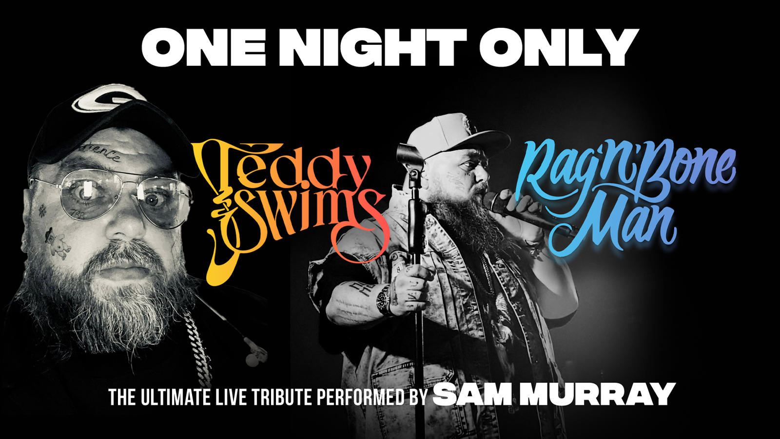 An Evening of Teddy Swims and Rag ‘n’ Bone Man – performed by Sam Murray