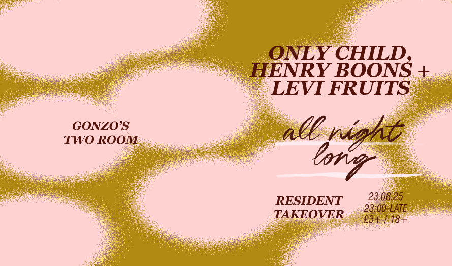 Only Child, Levi Fruits & Henry Boon
