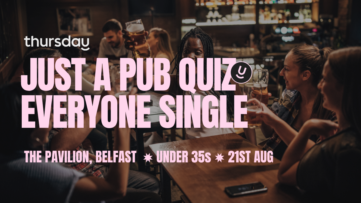 Thursday | Under 35s | Quiz Night | Belfast