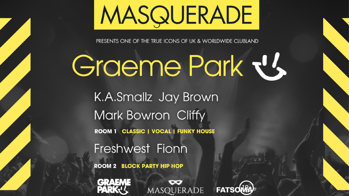 🚨 THIS SAT!🔥 Masquerade ft headliner Graeme Park + Guest DJs in The Cellars