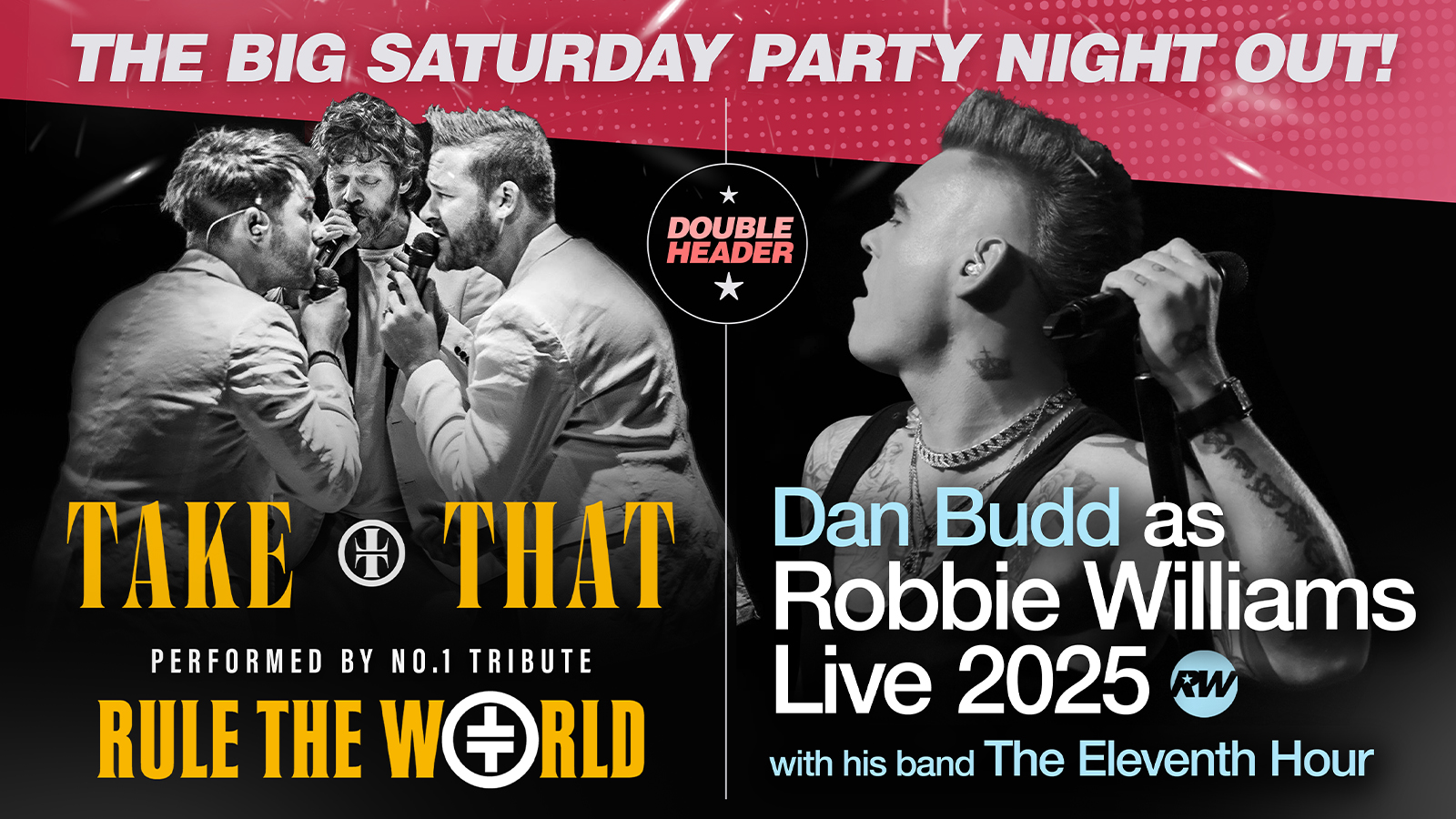 🚨 LAST FEW TICKETS! ⭐️ THE TAKE THAT + ROBBIE SHOW starring the awesome Rule The World and Dan Budd and his live band