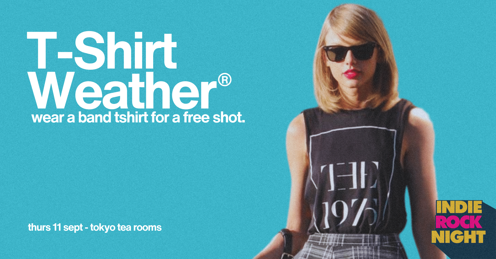 Indie Rock Night ∙ T-SHIRT WEATHER *LAST 50 ONLINE TICKETS*