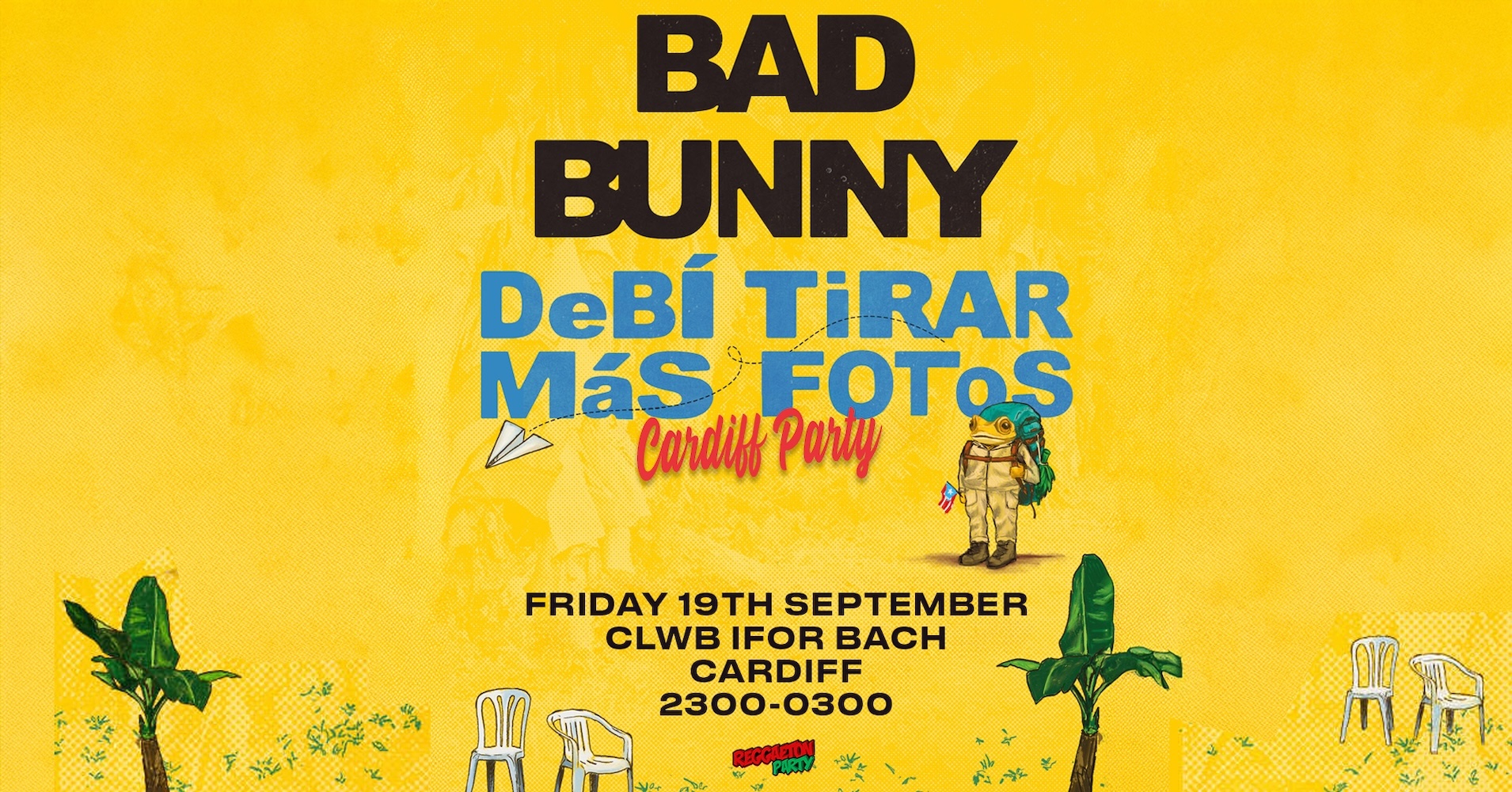 DeBÍ TiRAR MáS FOToS (Cardiff) Bad Bunny Party