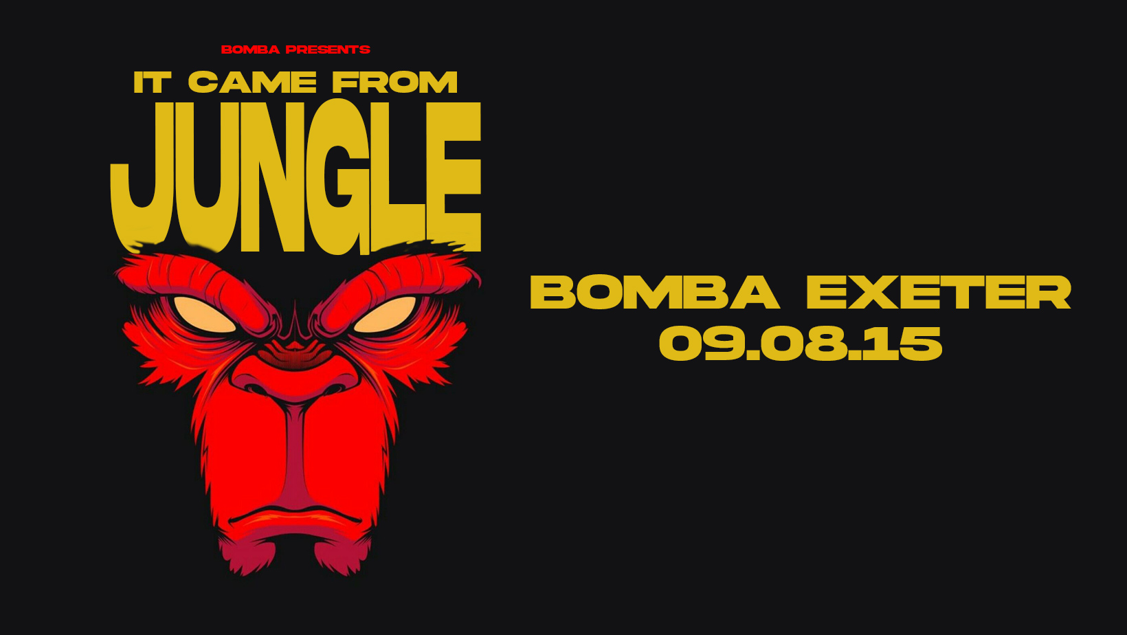 It Came From Jungle // Bomba Exeter 09.08.25