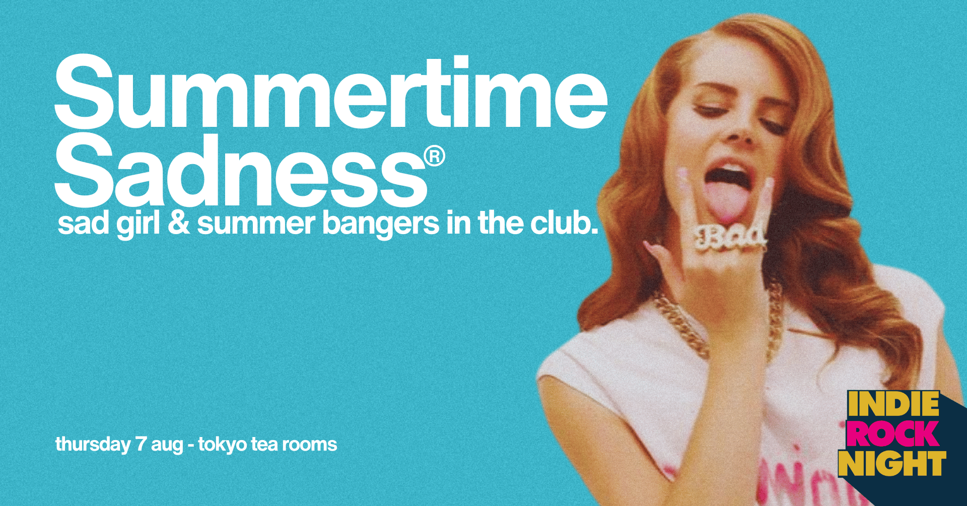 Indie Rock Night ∙ SUMMERTIME SADNESS (sad girl club night) *26 £7 TICKETS LEFT*
