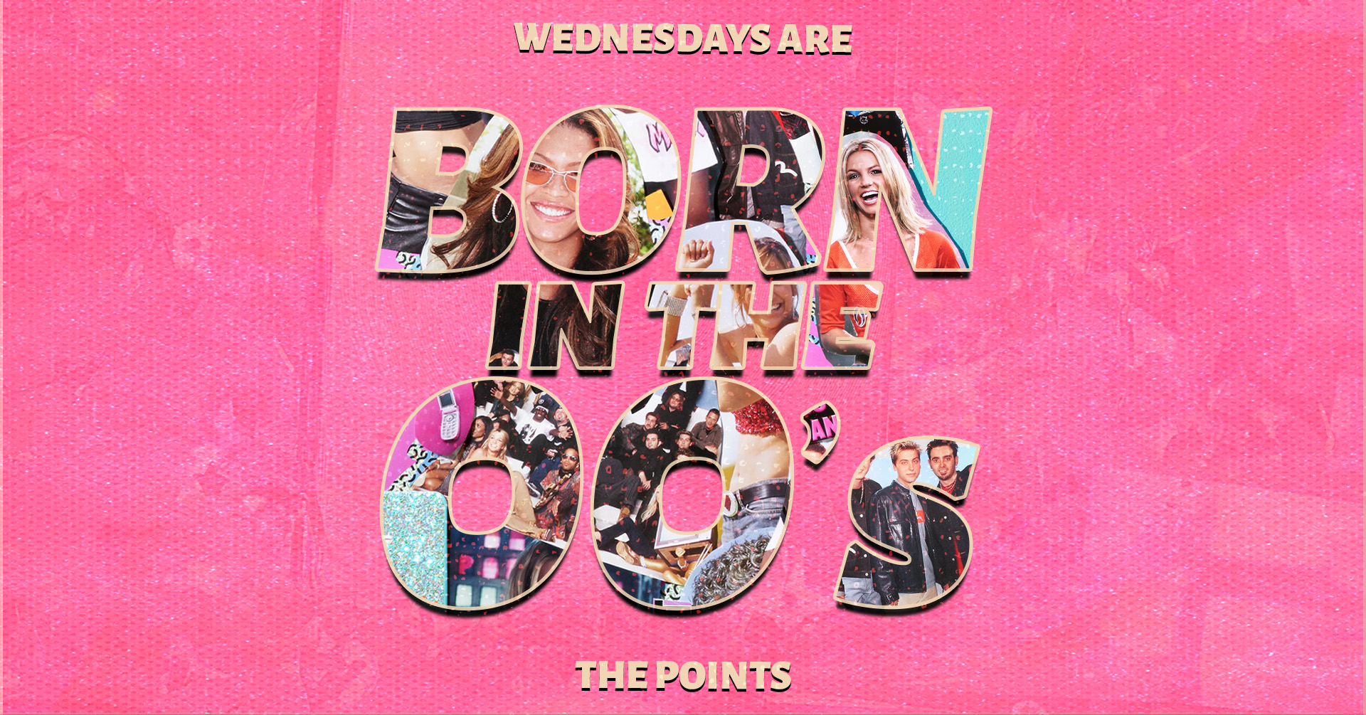 💫 💕 BORN IN THE 00s 💕 💫  TAKING YOU BACK TO OUR GOLDEN ERA! | EVERY WEDNESDAY @ THE POINTS / PASSING CLOUDS / FILTHY’S