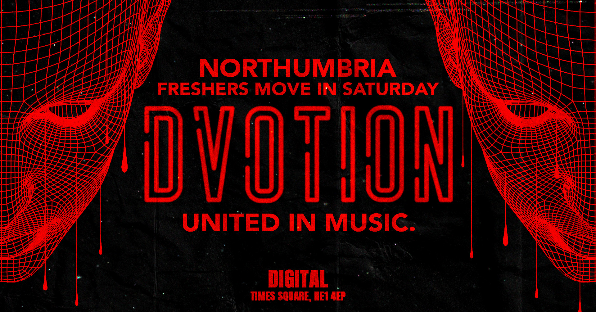 ♦️ DVOTION – MOVE IN SATURDAYS NORTHUMBRIA FRESHERS – WELCOME FRESHERS ♦️SATURDAY 20th SEPTEMBER ♦️ UNITED IN MUSIC @ DIGITAL // 5 ARENA’S // 5000 STUDENTS | FRESHERS TOUR EVENT 9