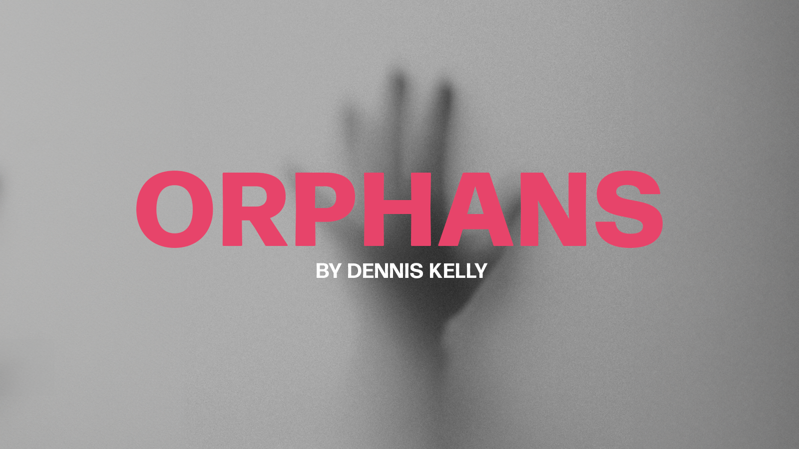 ORPHANS