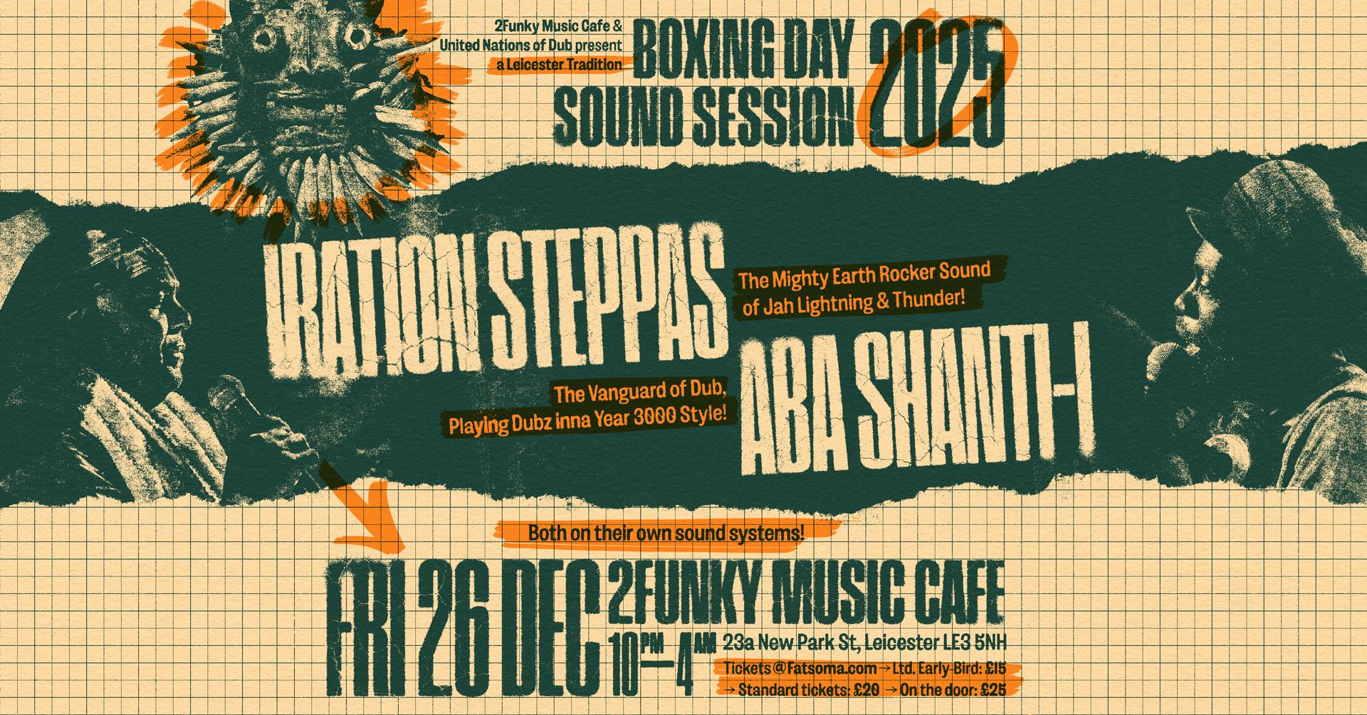 Aba Shanti-I meets Iration Steppas – Boxing Day Sound Session, Leicester