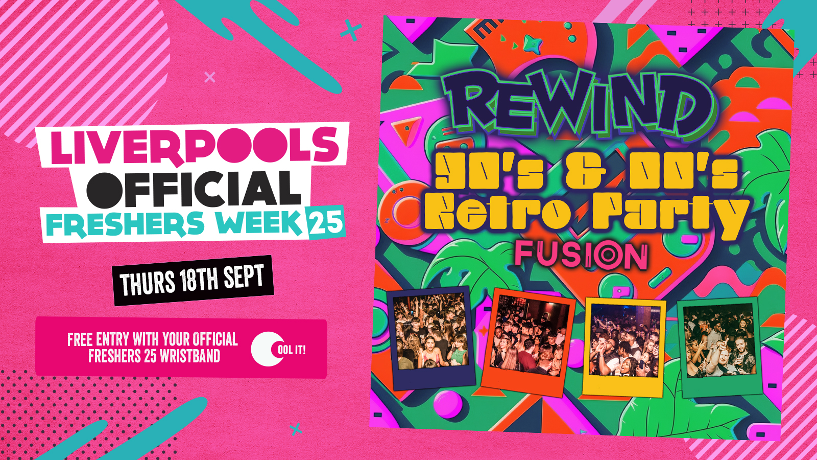 DAY 5 – OFFICIAL EVENT 2 – REWIND FRESHERS 90’S & 00’S SPECIAL 🕶 📀