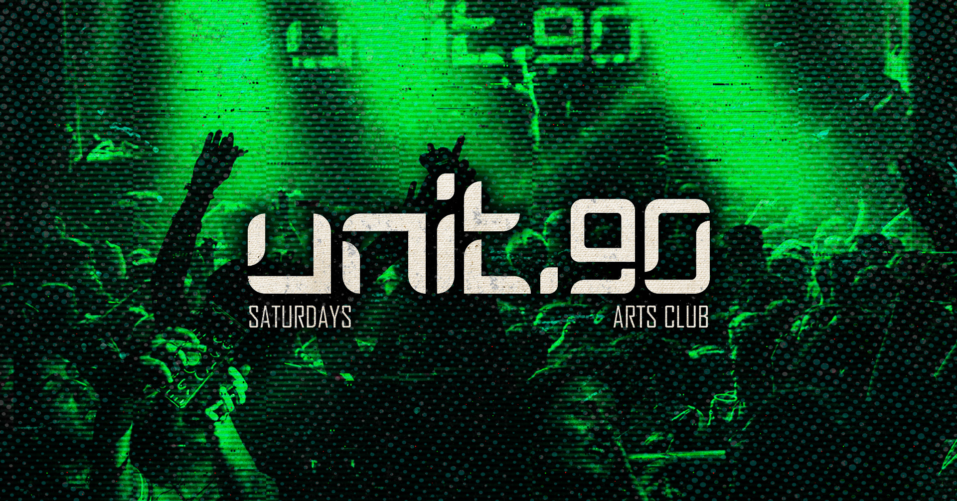 🧪 UNIT.90 SATURDAY @ ARTS CLUB 🧪 FINAL 300 TICKETS! | LIVERPOOL’S BIGGEST SUPERCLUB – 3 FLOORS INC. 360 RAVE CAGE – EVERY SATURDAY – 18th OCTOBER