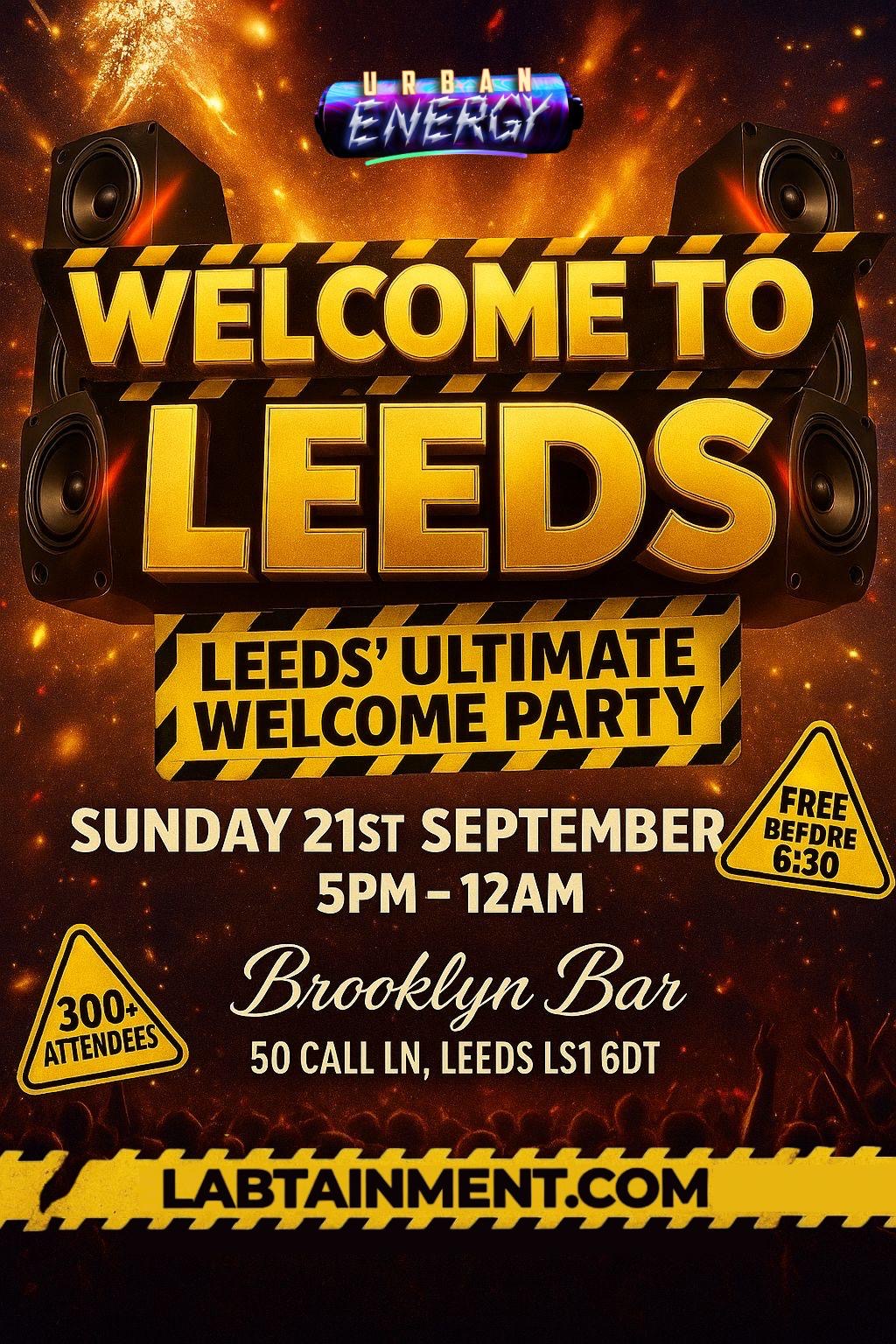 WELCOME TO LEEDS: THE ULTIMATE FRESHERS WELCOME