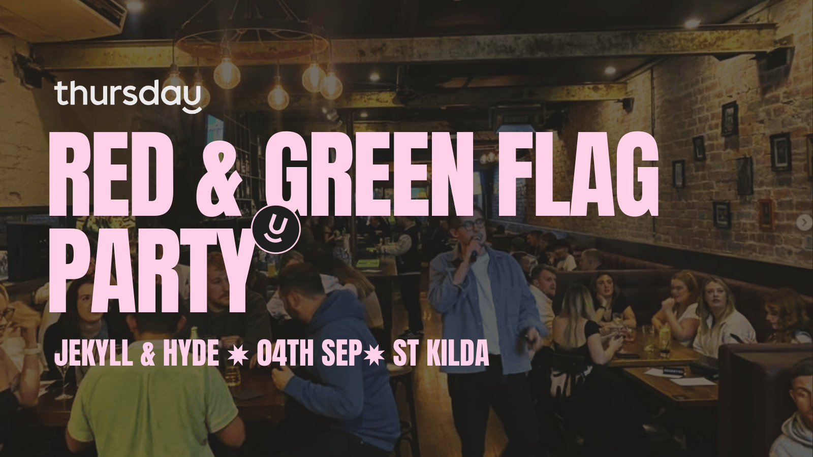 Thursday | Red/Green Flag Party (20-40) | Melbourne