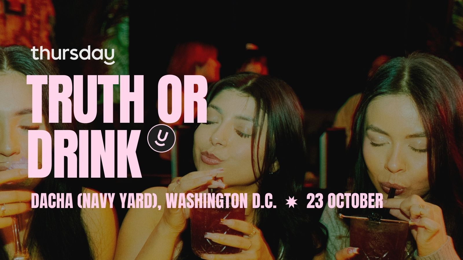 Thursday | Truth or Drink | Dacha (Navy Yard)