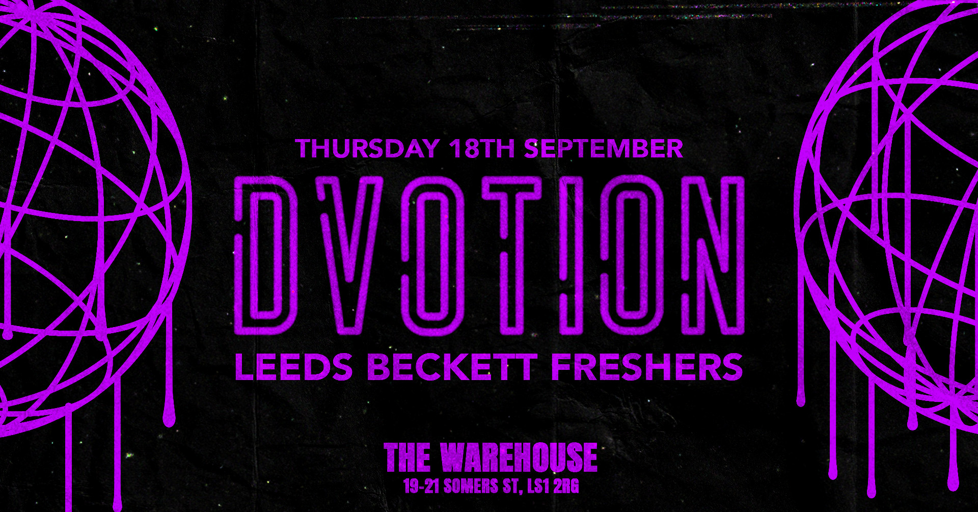 🟪  DVOTION // SOLD OUT! ACCEPTING PAYERS 1am // FRESHERS THURSDAY SPECIAL AT THE WAREHOUSE // LEEDS BECKETT FRESHERS 🟪 YOUR HOME OF MUSIC!
