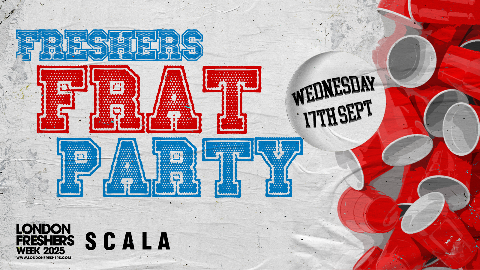 THE FRESHERS FRAT PARTY ⚾ £3 Tickets £3 Drinks at Scala! [LONDON FRESHERS WEEK 2025]