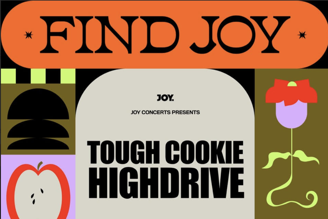 Find Joy – Tough Cookie + Highdrive *FREE ENTRY*
